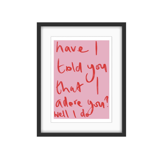 I ADORE YOU - Slogan Art Print